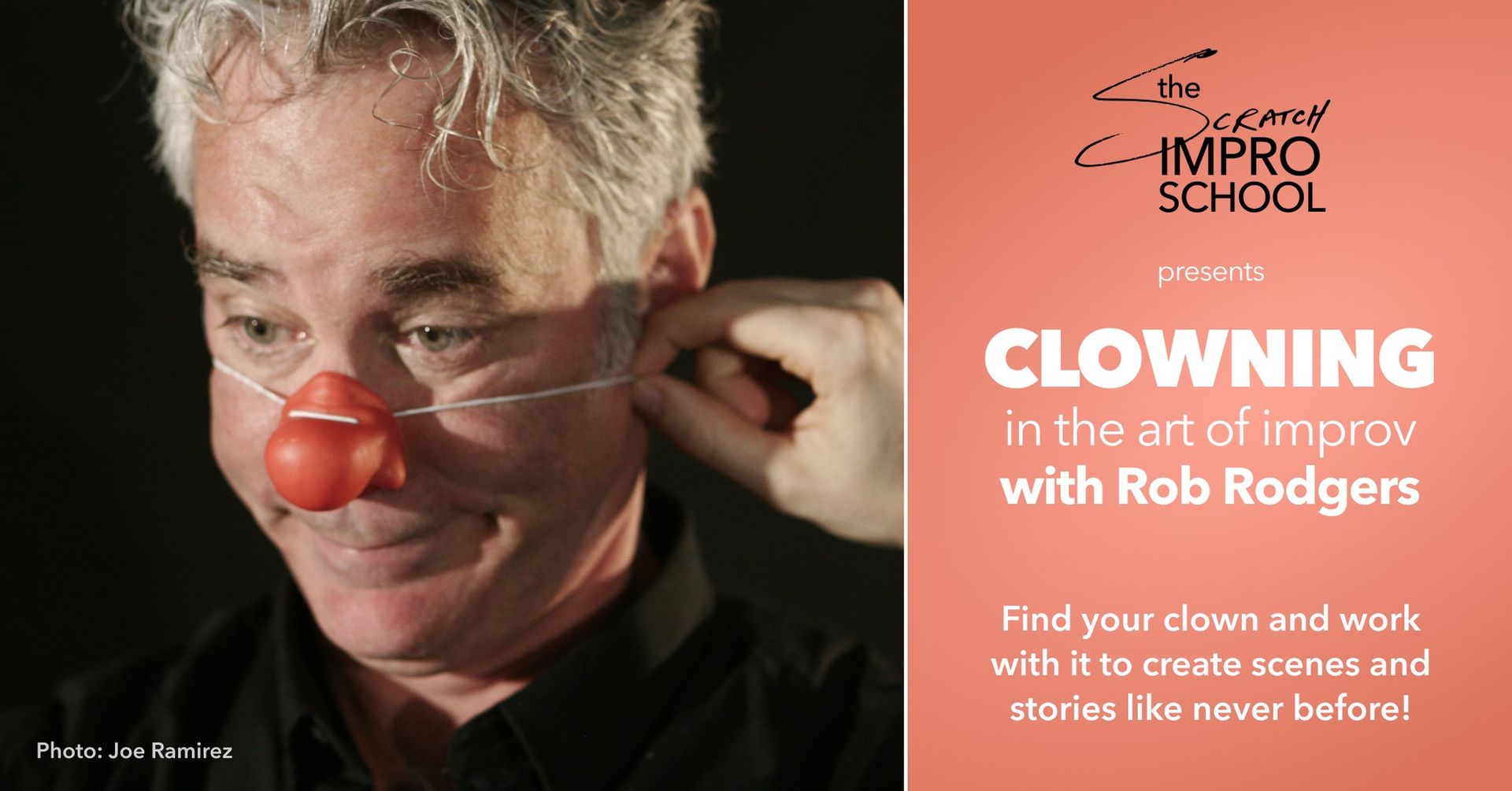 Clowning in the art of improv. Taught by Rob Rodgers (Cirque Du Soleil Clown)