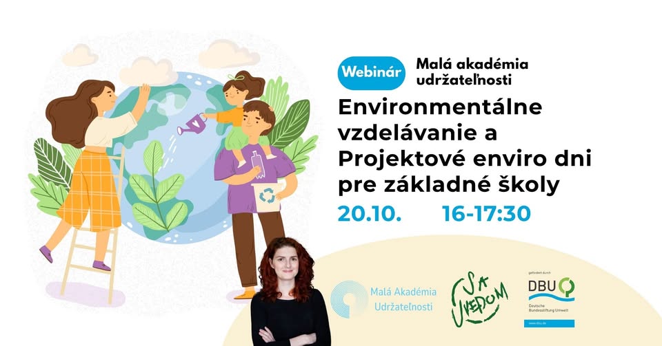 Malá akadémia udržateľnosti - Environmentálne vzdelávanie a Projektové enviro dni pre základné školy