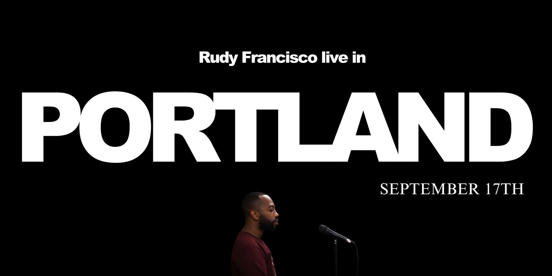 Rudy Francisco Live in Portland