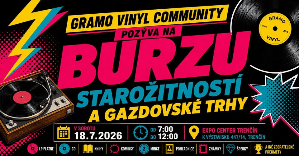 Gramo Vinyl Community pozýva na Burzu starožitností a gazdovské trhy v Expo Center Trenčín