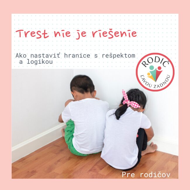 WEBINÁR: Trest nie je riešenie – ako nastaviť hranice s rešpektom