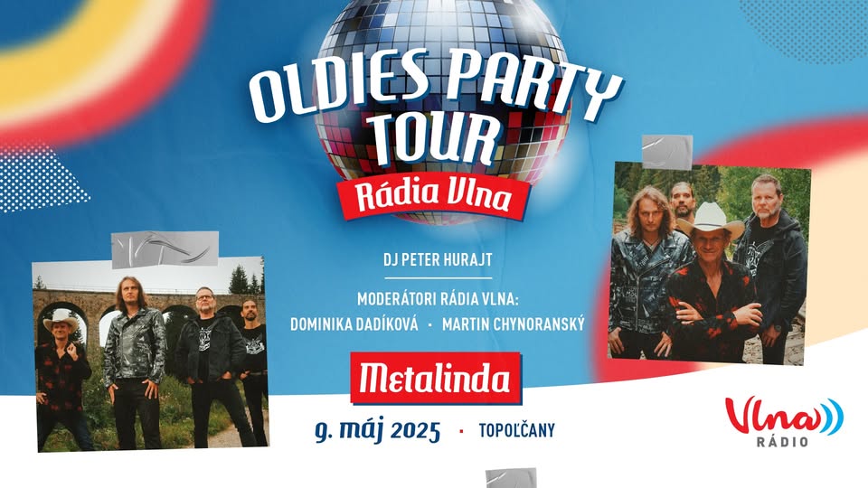 Oldies Party TOUR Rádia Vlna s Metalindou | Topoľčany
