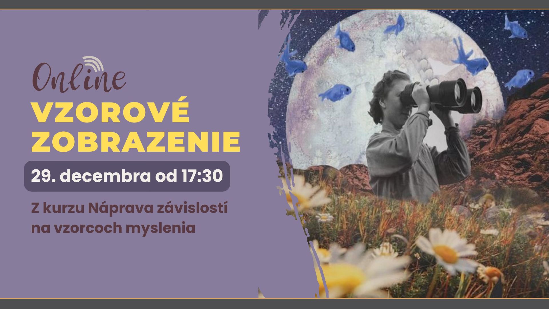 Tvorivá predstava – Vzorové zobrazenie • z kurzu Náprava závislostí na vzorcoch myslenia | online