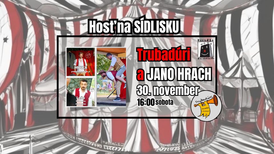 Hosť na Sídlisku - Trubadúri a JANO HRACH - Divadlo na Sídlisku