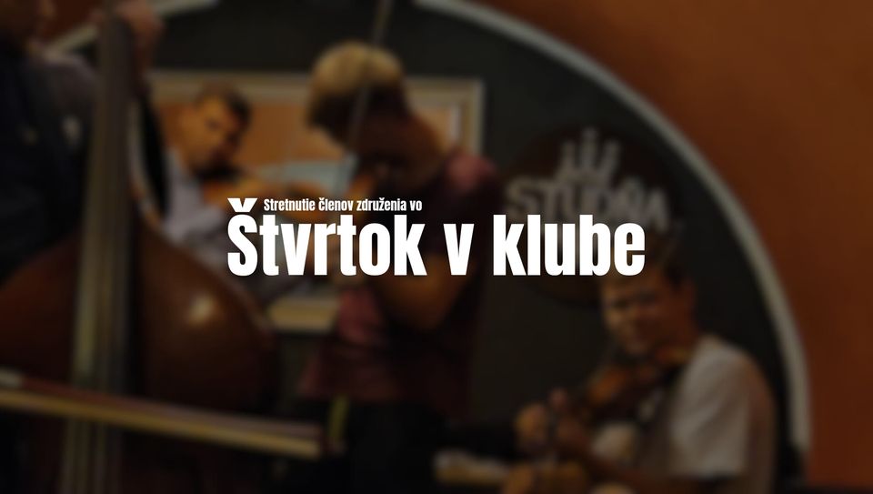 1. stretnutie "členov" vo Štvrtok v Klube