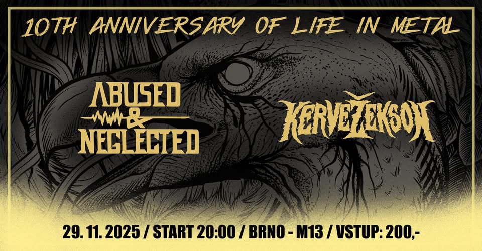 ABUSED & NEGLECTED-10th Anniversary of life in metal/M13 Brno