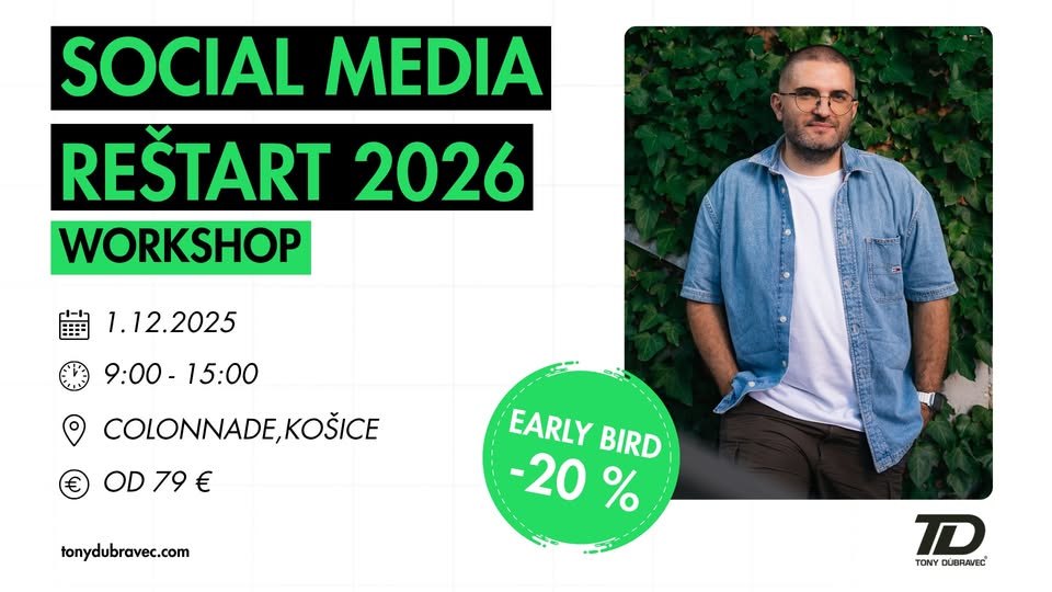 Social Media Reštart 2026 | Košice | Workshop s Tonym Dúbravcom