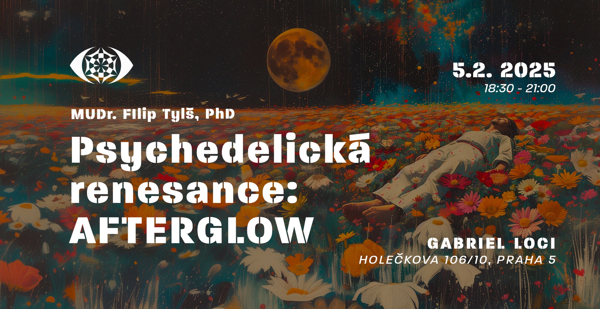 Psychedelická renesance: Afterglow (MUDr. Filip Tylš, Phd)