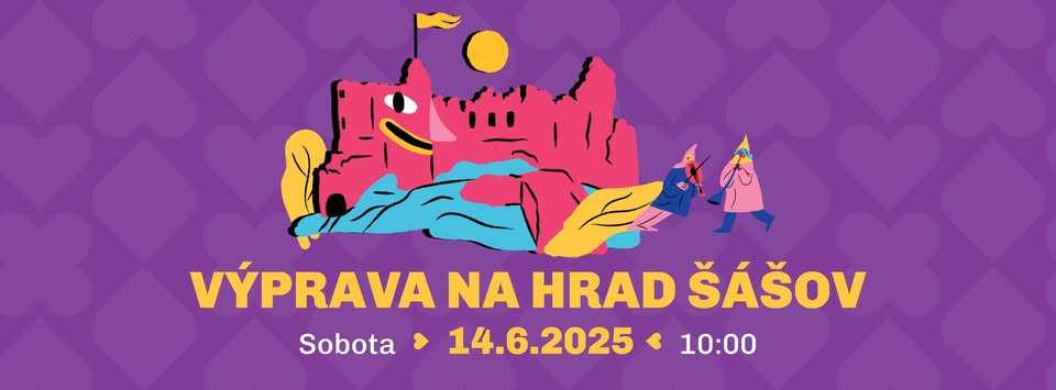 🟣 VÝPRAVA NA HRAD ŠÁŠOV