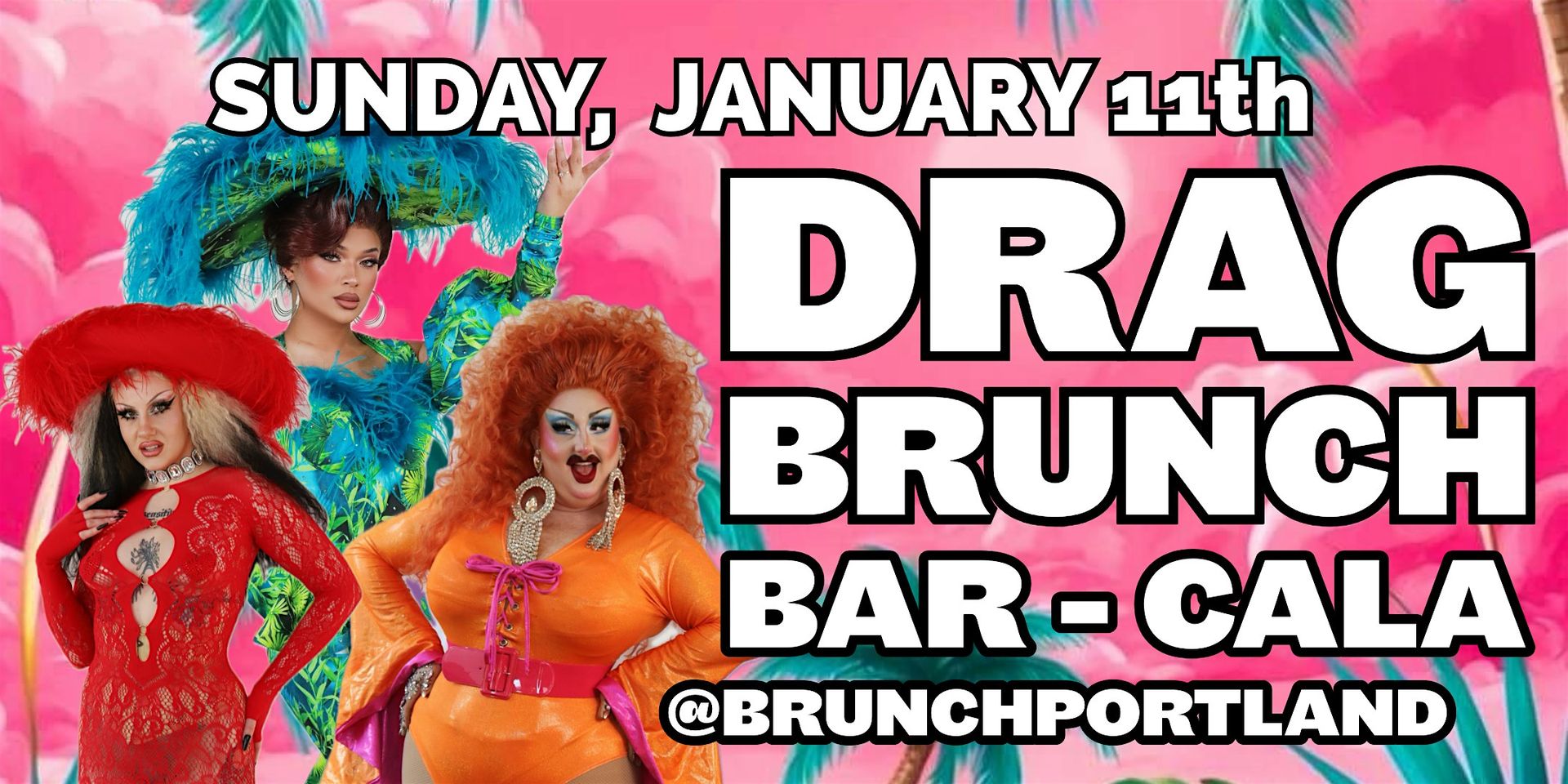 DRAG BRUNCH BAR-CALA (Sunday January 11th)