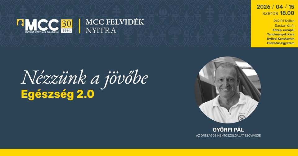 Az MCC Nyitrán! Győrfi Pál: Nézzünk a jövőbe - Egészség 2.0
