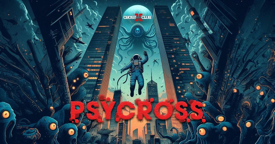 PSYCROSS w/ TOD, CODOOTO, JULIA LYNX