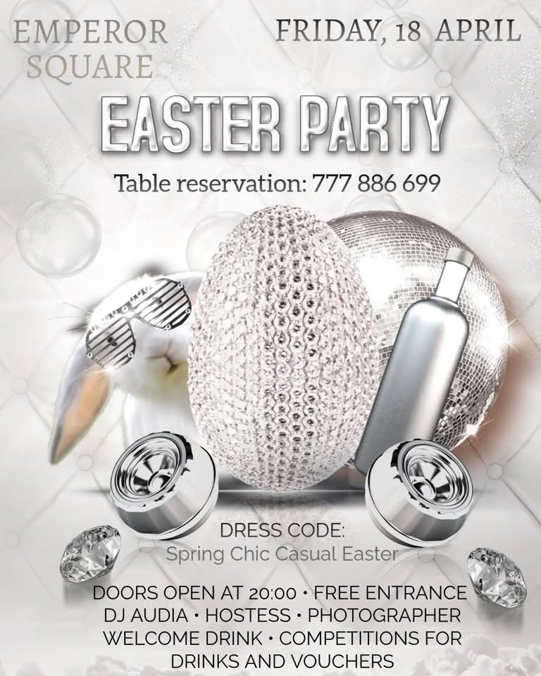 Emperor Square
EASTER PARTY 🐣✨🍹🎧