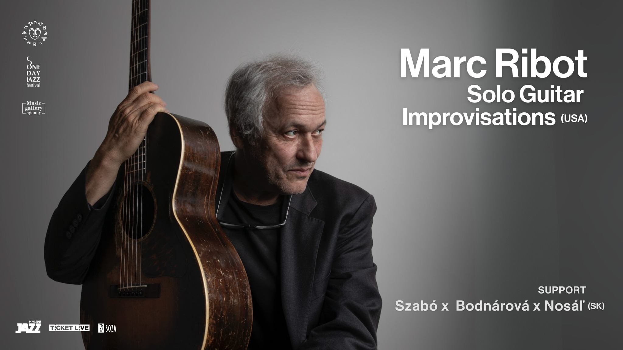 Marc Ribot: SOLO GUITAR IMPROVISATIONS (USA), Szabó x Bodnárová x Nosáľ (SK)