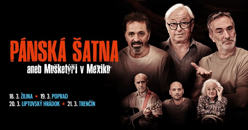 PÁNSKÁ ŠATNA aneb Mušketýři v Mexiku - Liptovský Hrádok