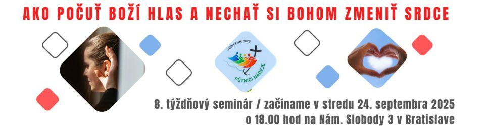 Seminár: Ako počuť Boží hlas a nechať si Bohom zmeniť srdce.