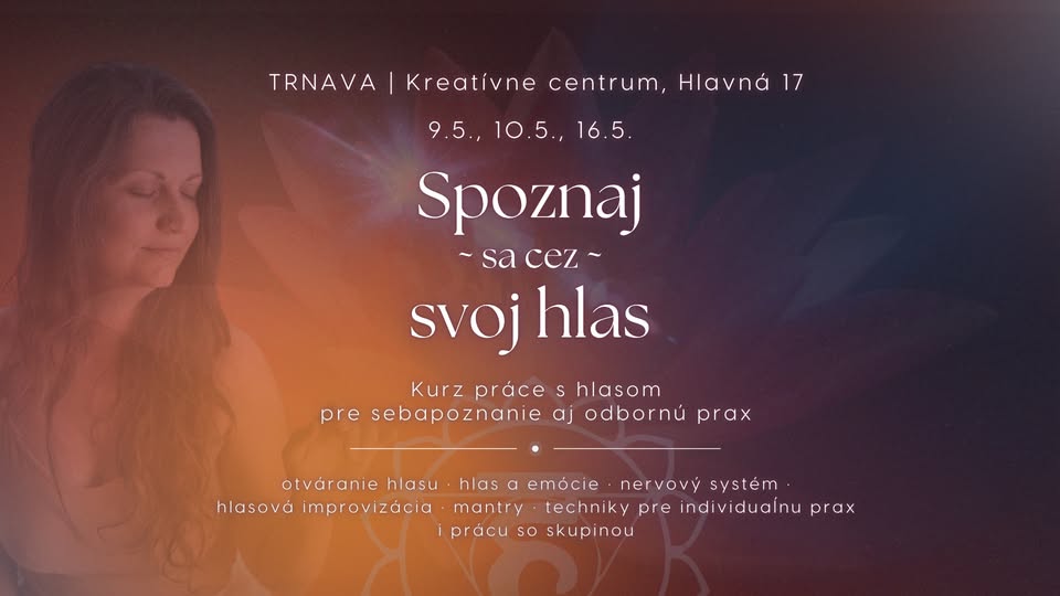 Spoznaj (sa cez) svoj hlas ~ TRNAVA (máj 2026) | Kurz práce s hlasom