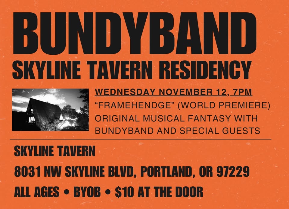 BundyBand presents: "FRAMEHENDGE" An original musical odyssey that tells the story of what happened.