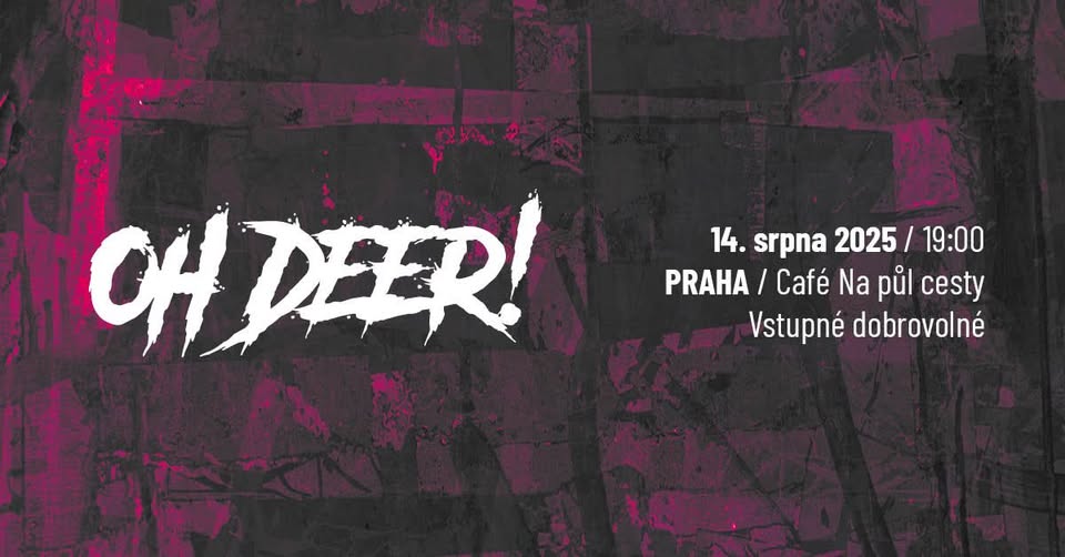 OH DEER! v Café Na půl cesty