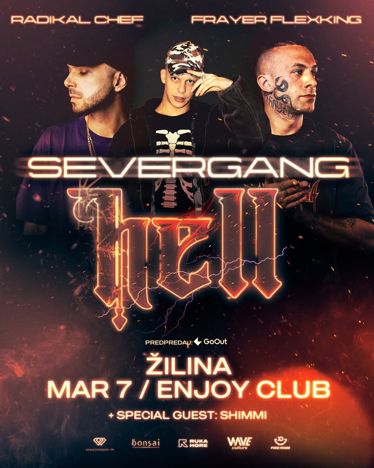 FRAYER FLEXKING & RADIKAL CHEF + SHIMMI - ŽILINA - SEVERGANG HELL