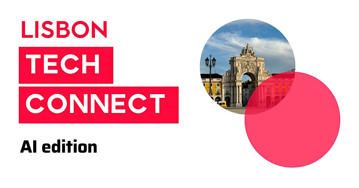 Lisbon Tech Connect | AI edition