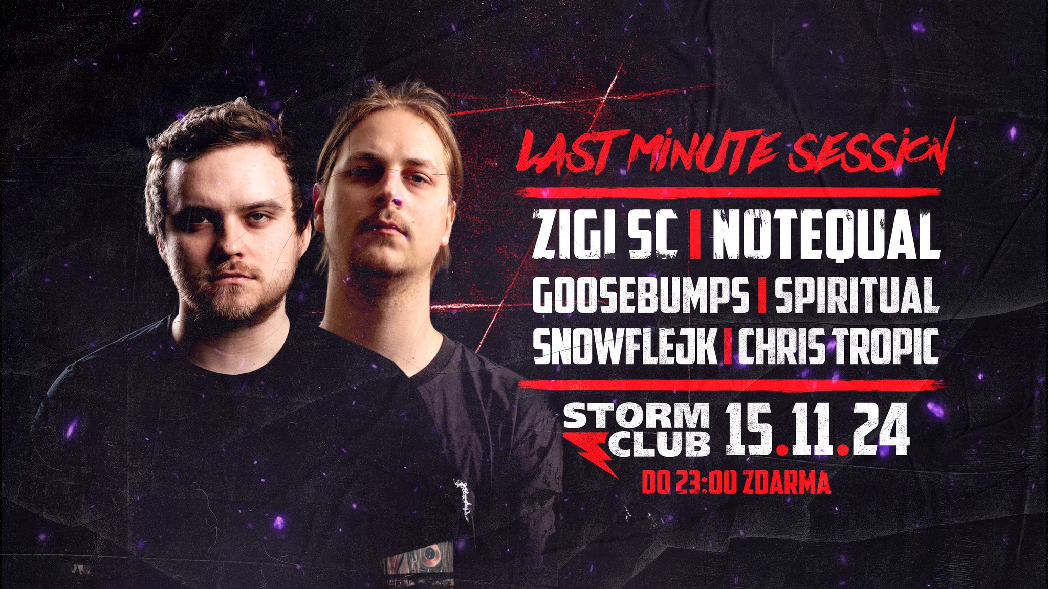 Last Minute Session 360° w/ Zigi SC & Notequal | DO 23:00 ZDARMA | 15.11.24 | Storm Club Prague