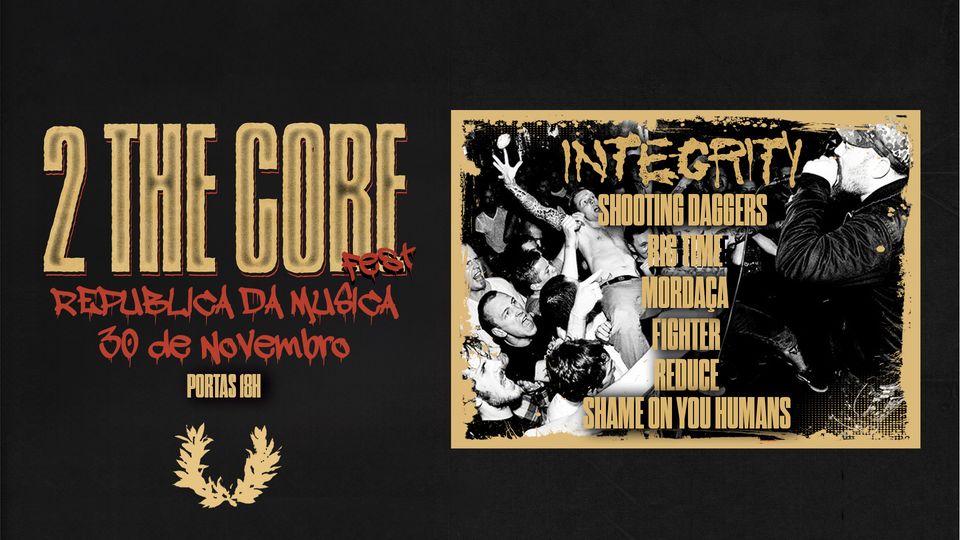 2 THE CORE FEST - Dia 30 - INTEGRITY