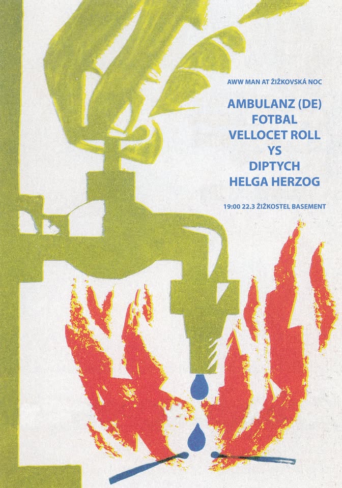 AWW MAN at Žižkovská noc w/ Ambulanz (DE) + Fotbal + Vellocet Roll + Ys + Diptych + Helga Herzog