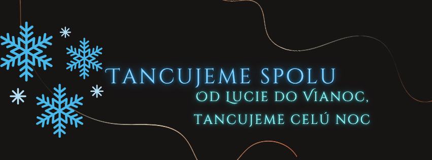 Tancujeme spolu | Od Lucie do Vianoc, tancujeme celú noc