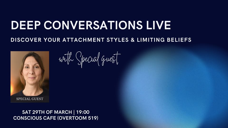 Deep Conversations: Attachment Styles & Limiting Beliefs + SPECIAL GUEST