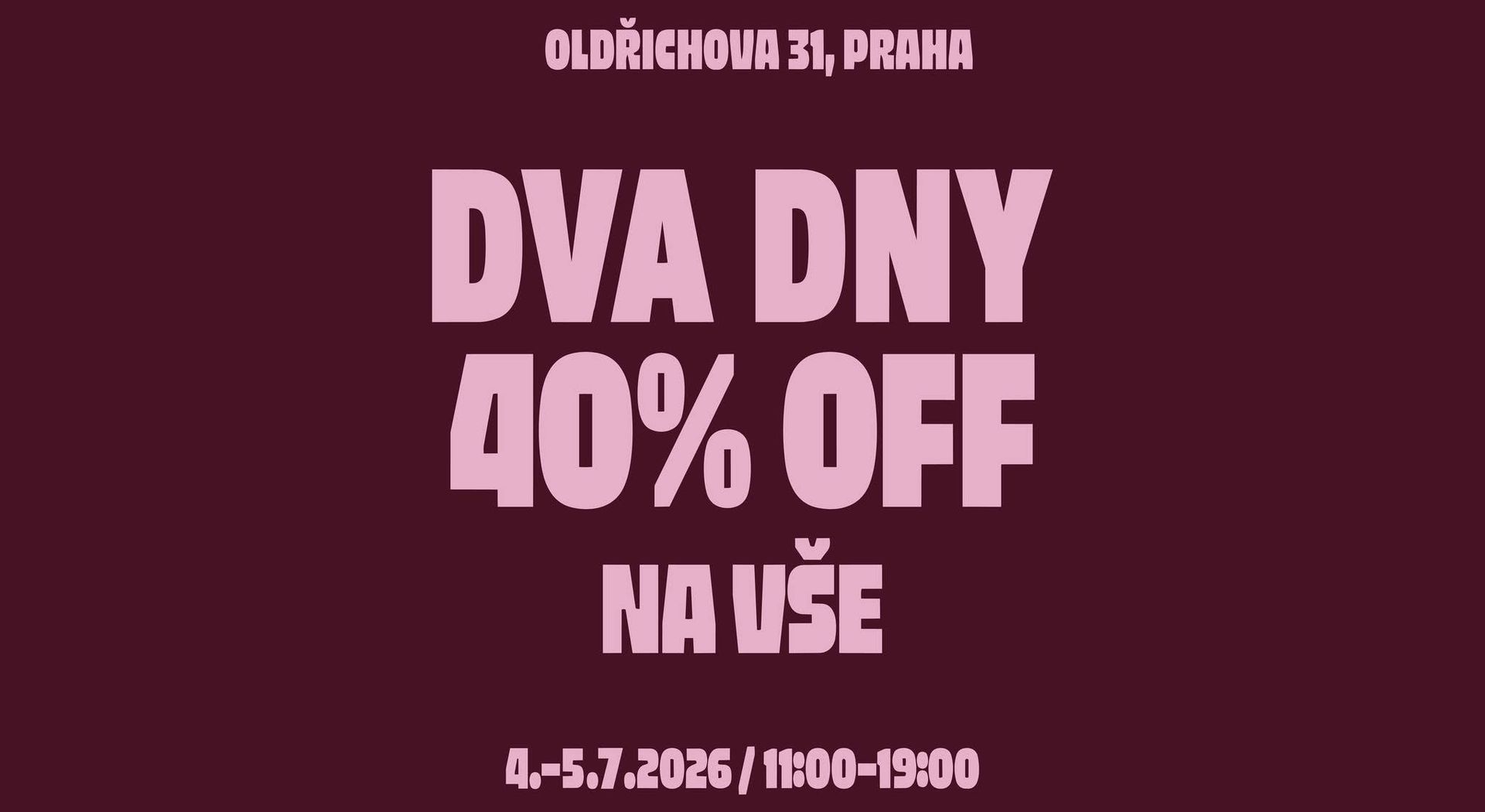 Dva dny ~ sleva 40 % na vše 💓