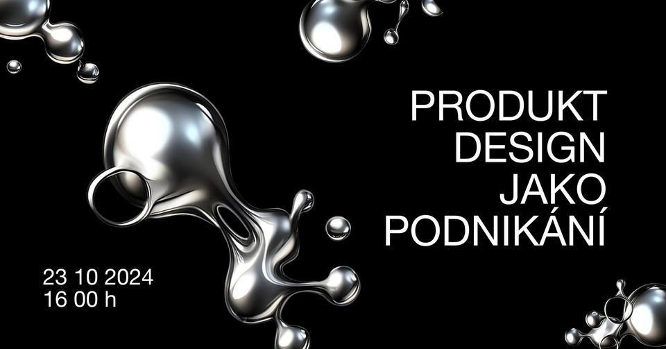 Produkt design jako podnikání • diskuse