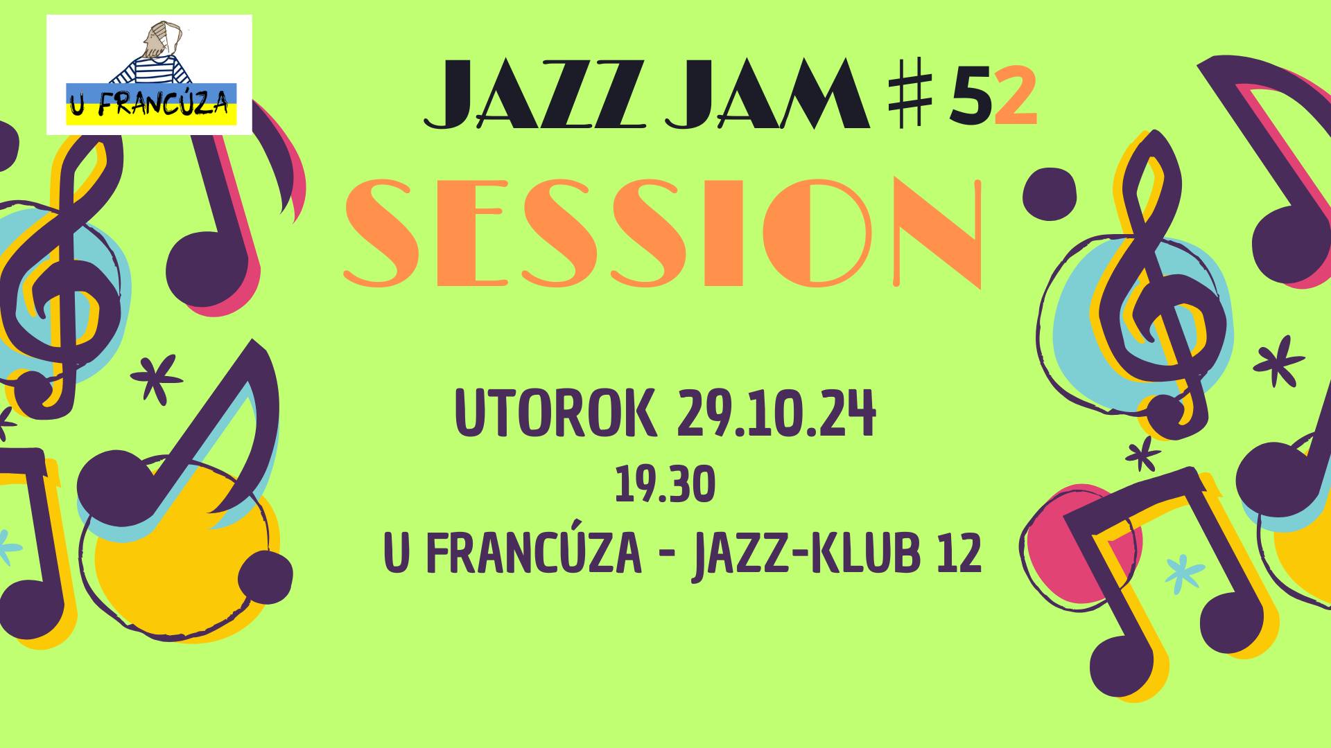 JAZZ JAM SESSION 52 @ U Francúza