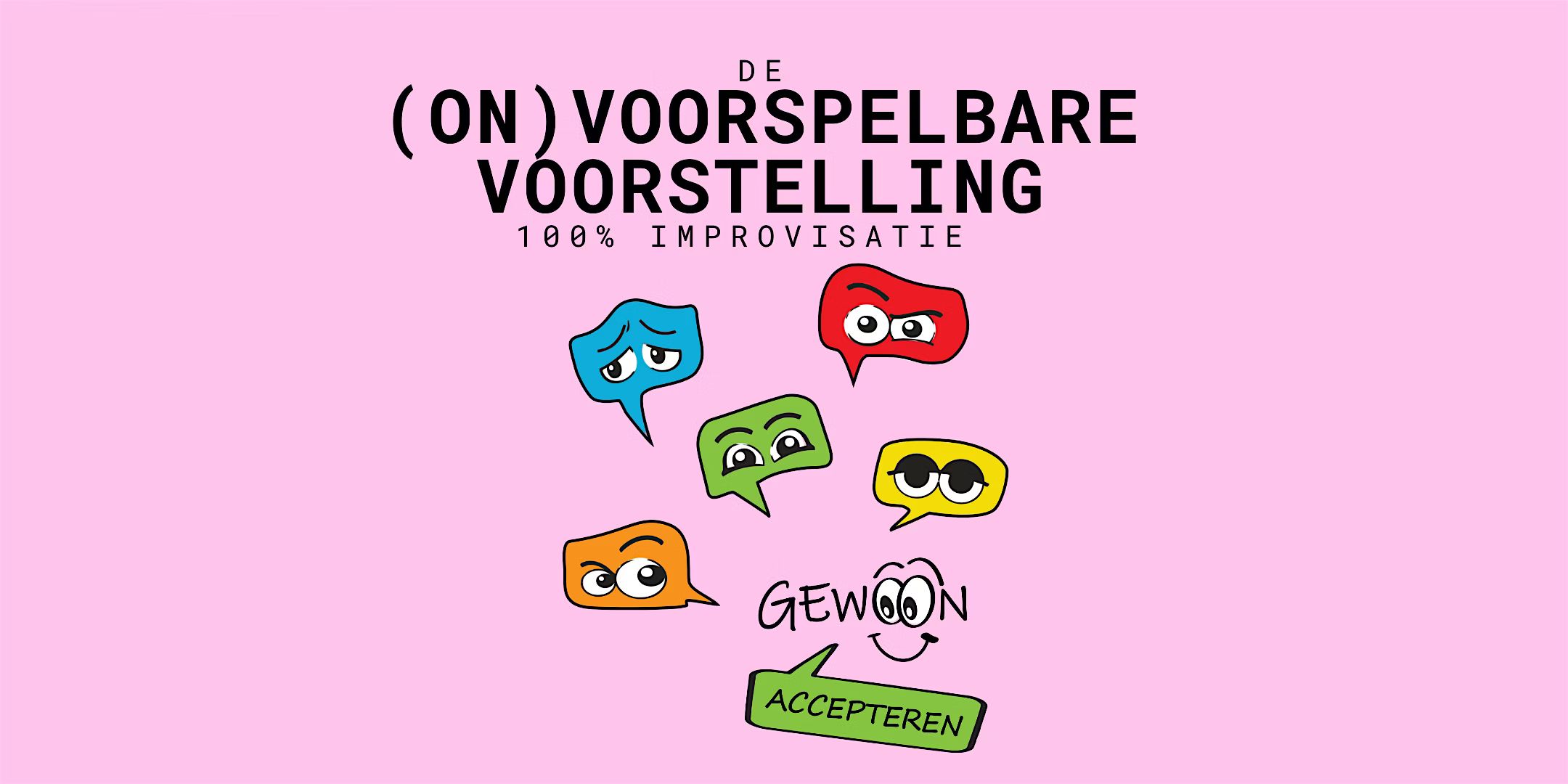 De (on)voorspelbare voorstelling - 100% improvisatie