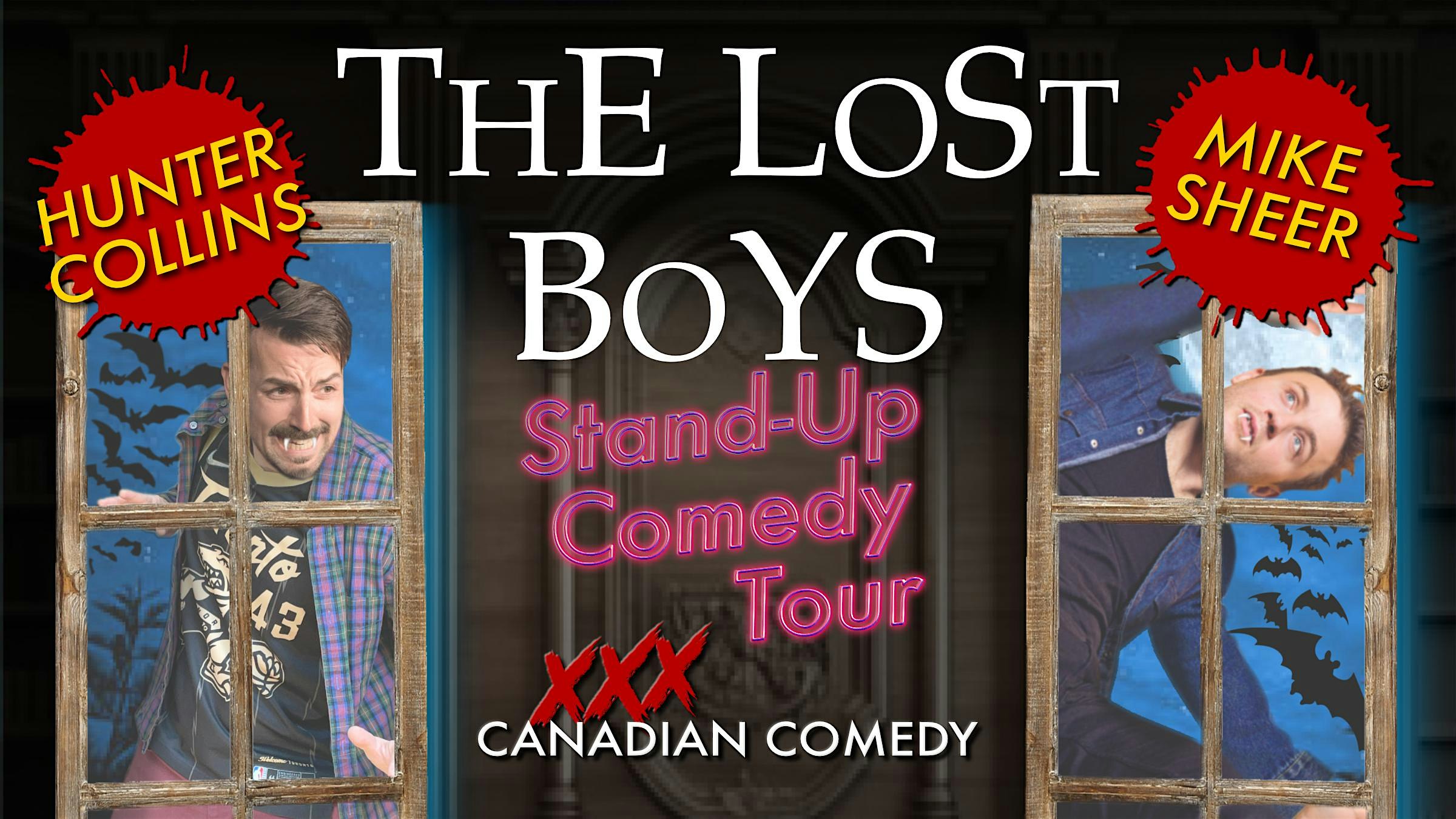 The Lost Boys Stand Up Comedy Tour with Hunter Collins & Mike Sheer