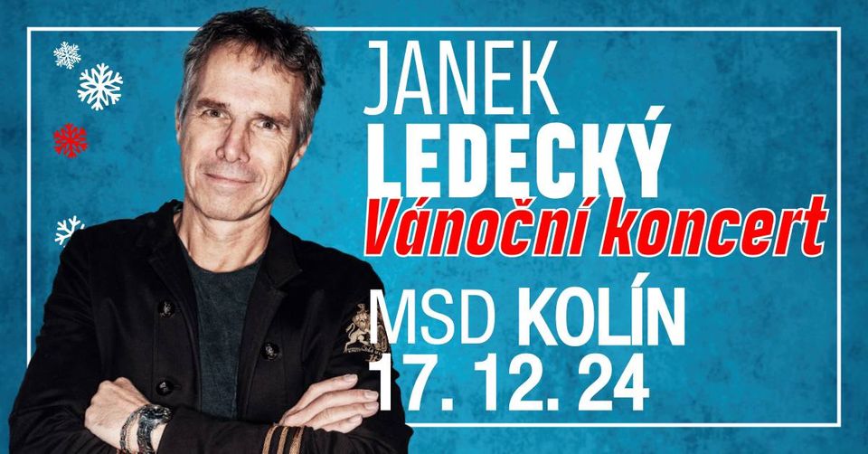 JANEK LEDECKÝ VÁNOČNÍ KONCERT 2024 / MSD Kolín