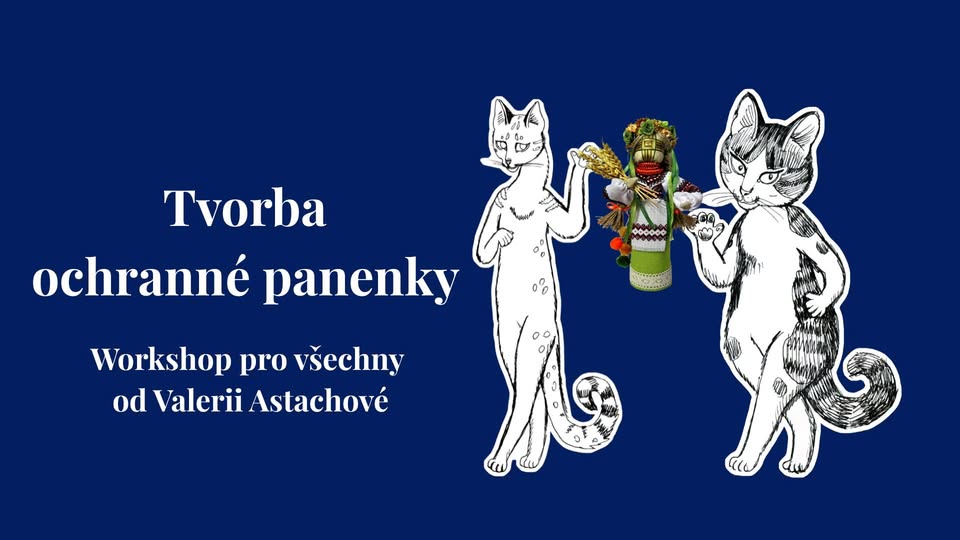 Tvorba ochranné panenky. Workshop pro všechny od Valerii Astachové