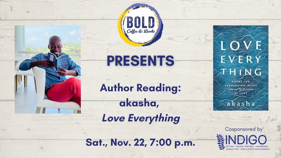 Author Reading: akasha, Love Everything
