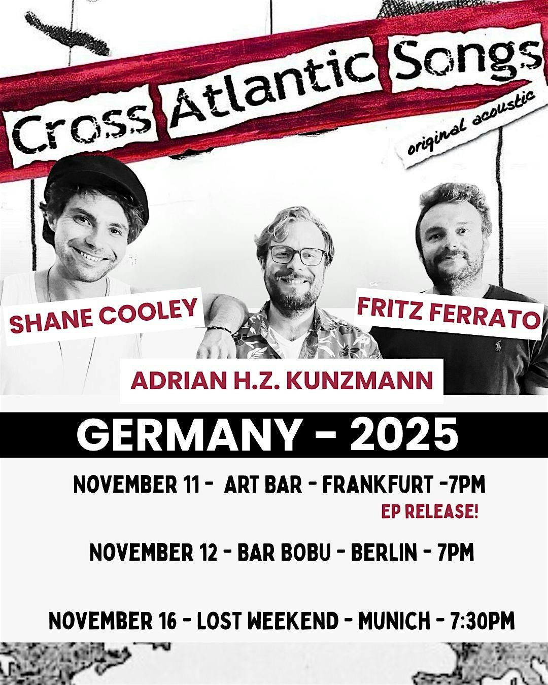 CROSS ATLANTIC SONGS - SHANE COOLEY, ADRIAN H. Z. KUNZMANN & FRITZ FERRATO