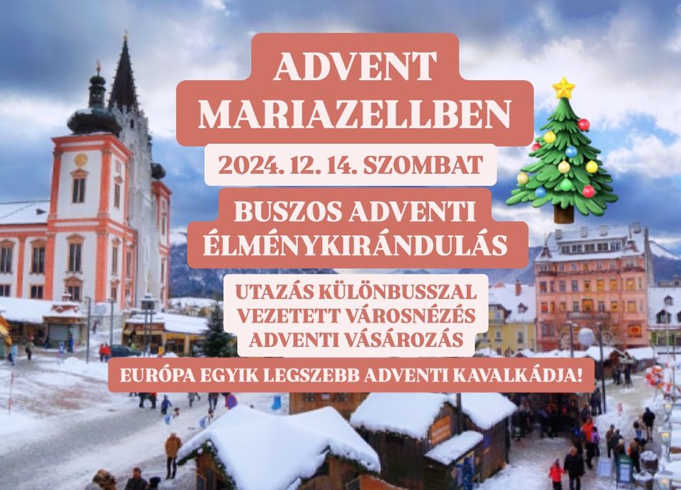 ADVENT MARIAZELLBEN - adventi buszos élménykirándulás Mariazellbe