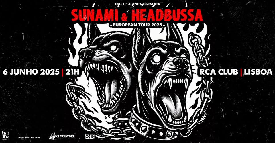 SUNAMI + HEADBUSSA @ RCA Club - Lisboa