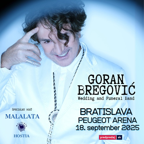 Goran Bregović Wedding and funeral band – Špeciálny hosť MALALATA