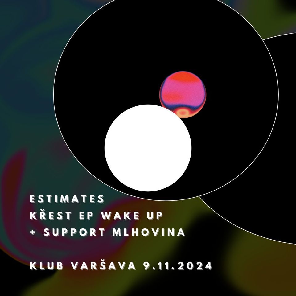 estimates  |  Křest EP + support Mlhovina