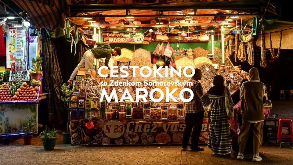 Cestokino so Zdenkom Somorovským: Ako som z letiska Košice odletel do kráľovského Maroka