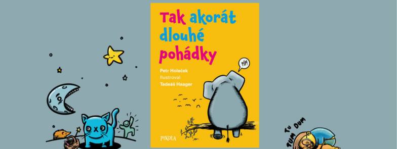 KŘEST KNIHY: TAK AKORÁT DLOUHÉ POHÁDKY