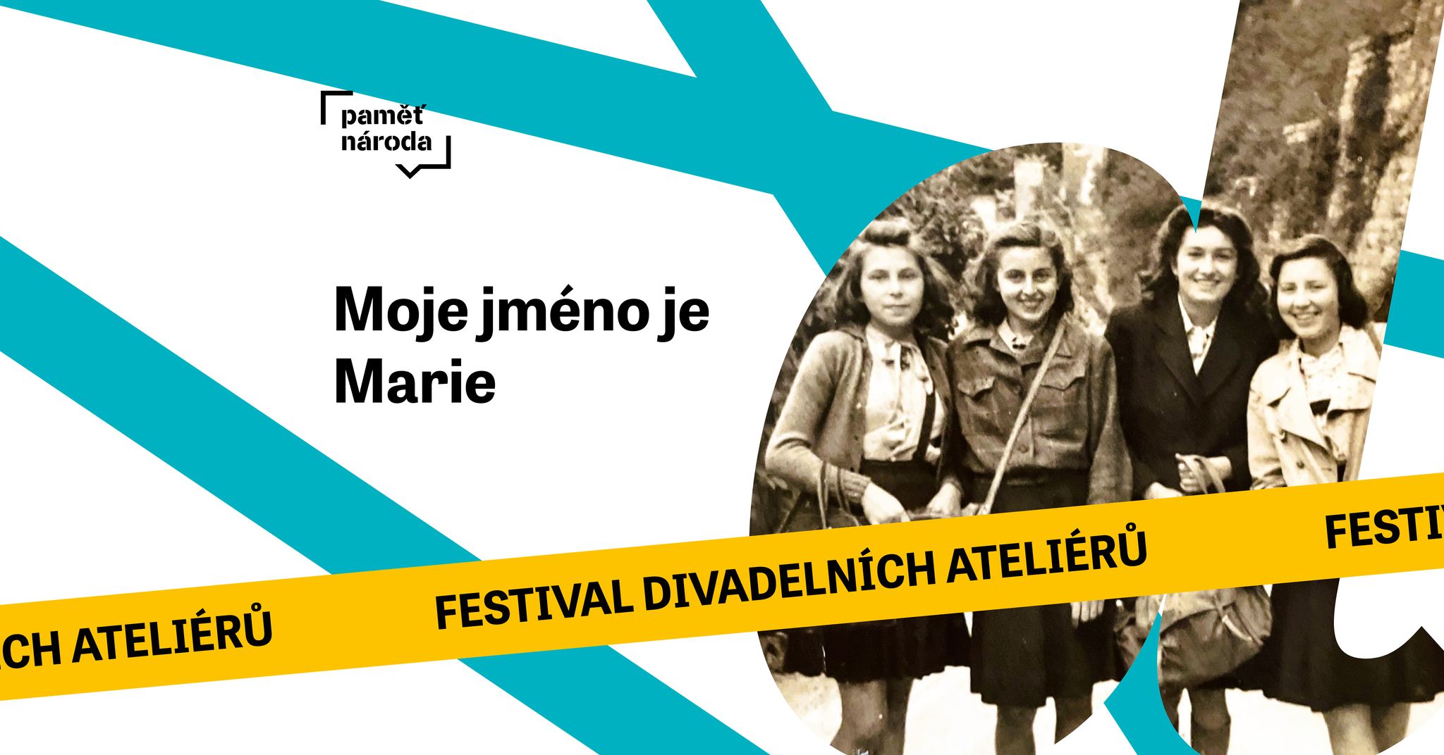 Moje jméno je Marie | Festival divadelních ateliérů Paměti národa