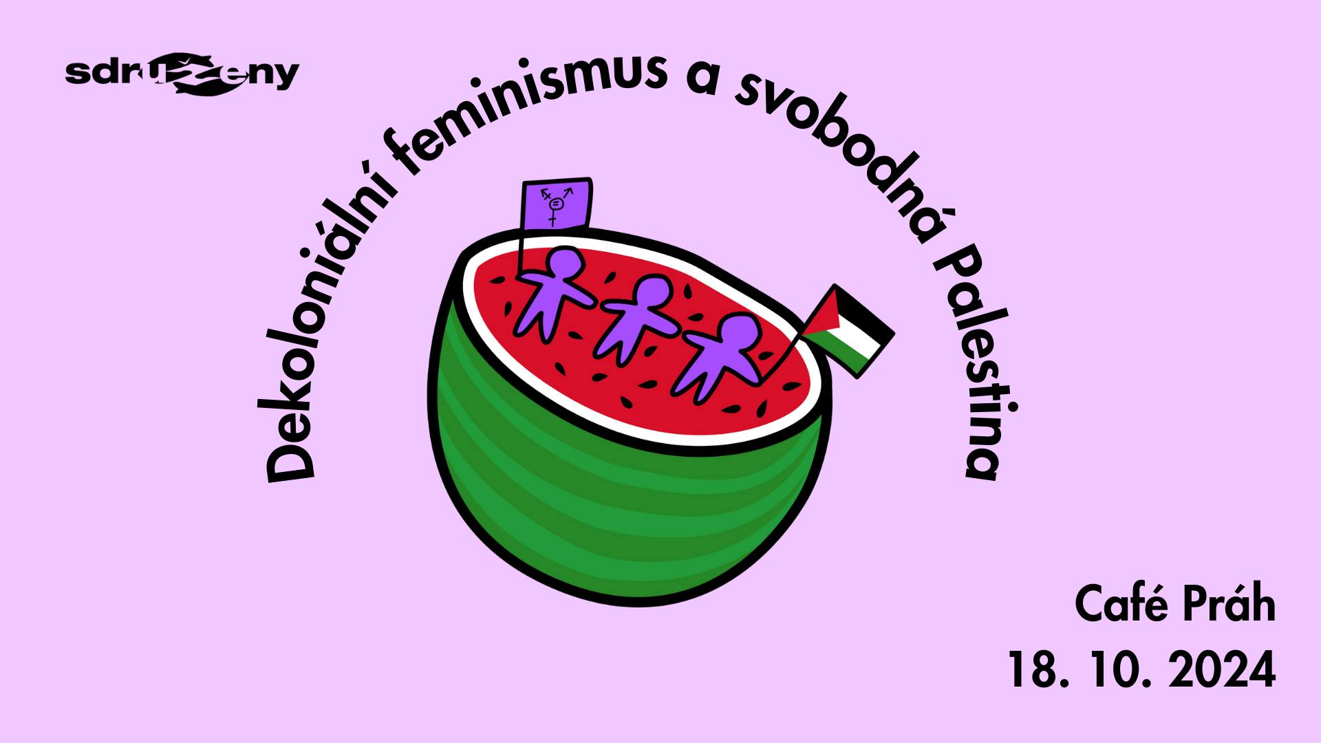 Dekoloniální feminismus a svobodná Palestina 🌈🍉✊ (panelová diskuse a promítání filmu)