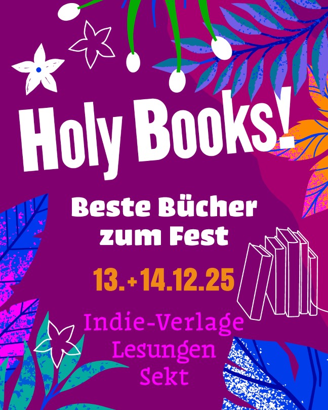 Holy Books - Beste Bücher zum Fest Dreizehn Indie-Verlage empfehlen und verkaufen die schönsten Büch