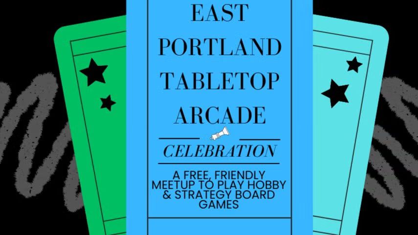 East Portland Tabletop Arcade (Hobby games at the Midland Library)