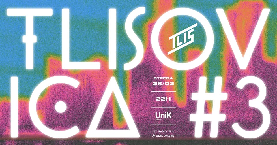TLISOVICA #3 | w/Pytel, Kngwrdss, Samota & Radio TLIS | 26.2. | @UniK Mlyny